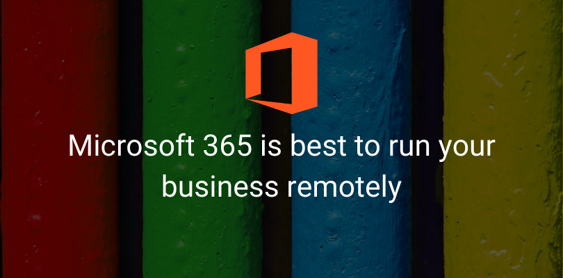 Microsoft-365-is-best-to-run-your-business-remotely.